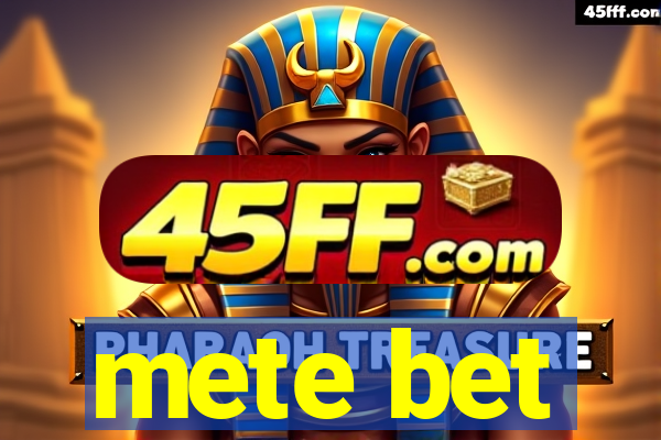 mete bet